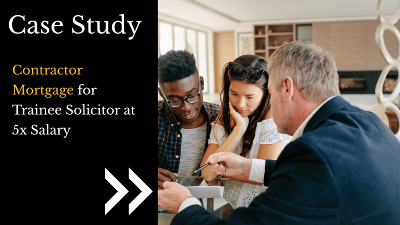Contractor Mortgage for Trainee Solicitor at 5x Salary